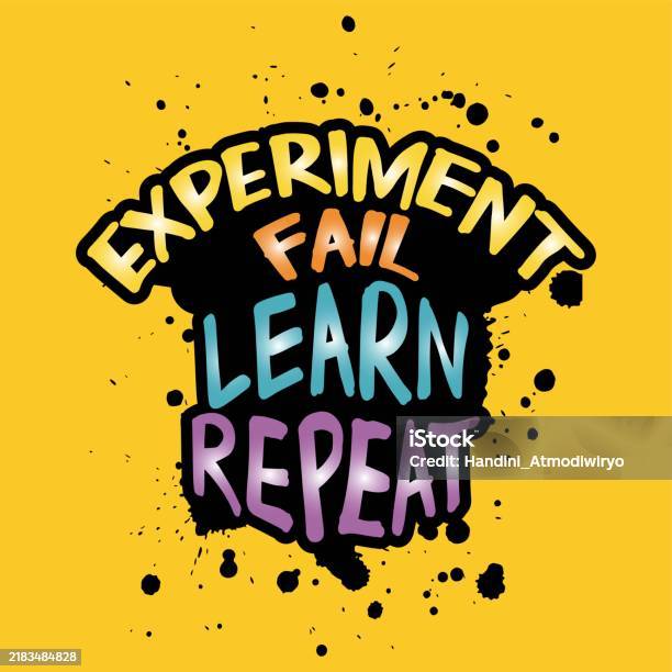 Tri Fail Repeat Experiment Fail Learn Repeat Inspirational And Motivational Quote ...