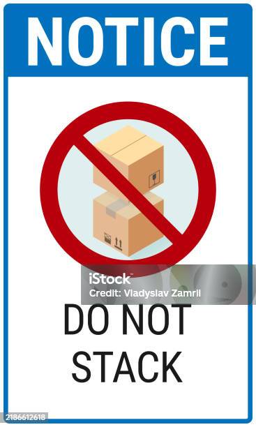 Do Not Store Boxes Sign Do Not Stack Notice Sign With Two Cardboard Boxes Stock Illustration ...