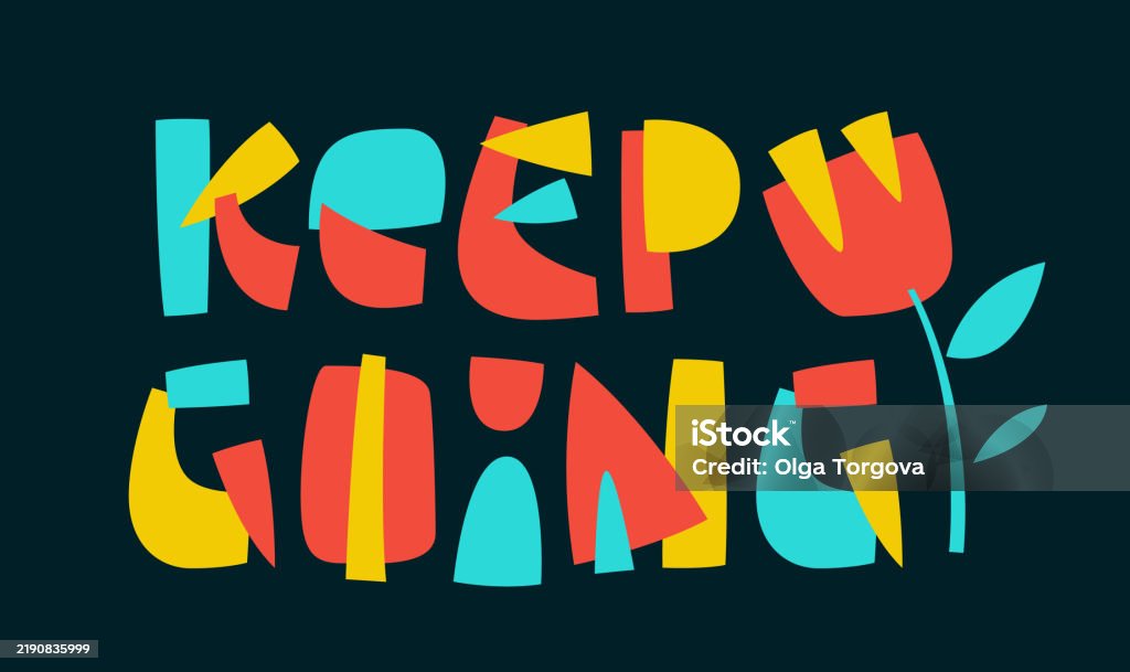 Keeping Lettering Keep Going Whimsical Typography Combines Bold Playful Lettering With A ...