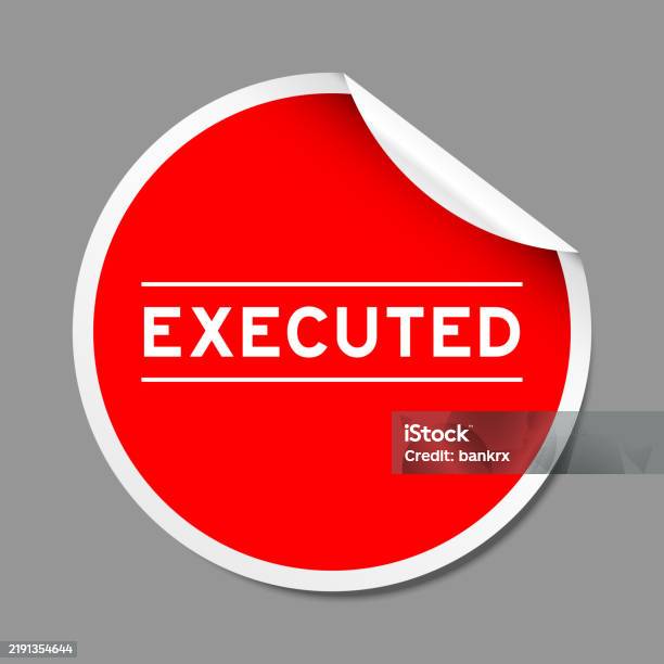 Execute Sticker Red Color Peel Sticker Label With Word Executed On Gray Background ...