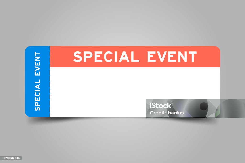 Event Ticket Color Blue And Orange Color Ticket With Word Special Event And White Copy ...