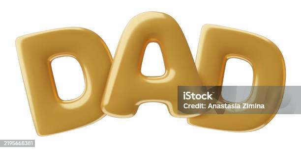 Dad Gold Script Text Dad Gold 3d Text Stock Illustration - Download Image Now - Balloon ...