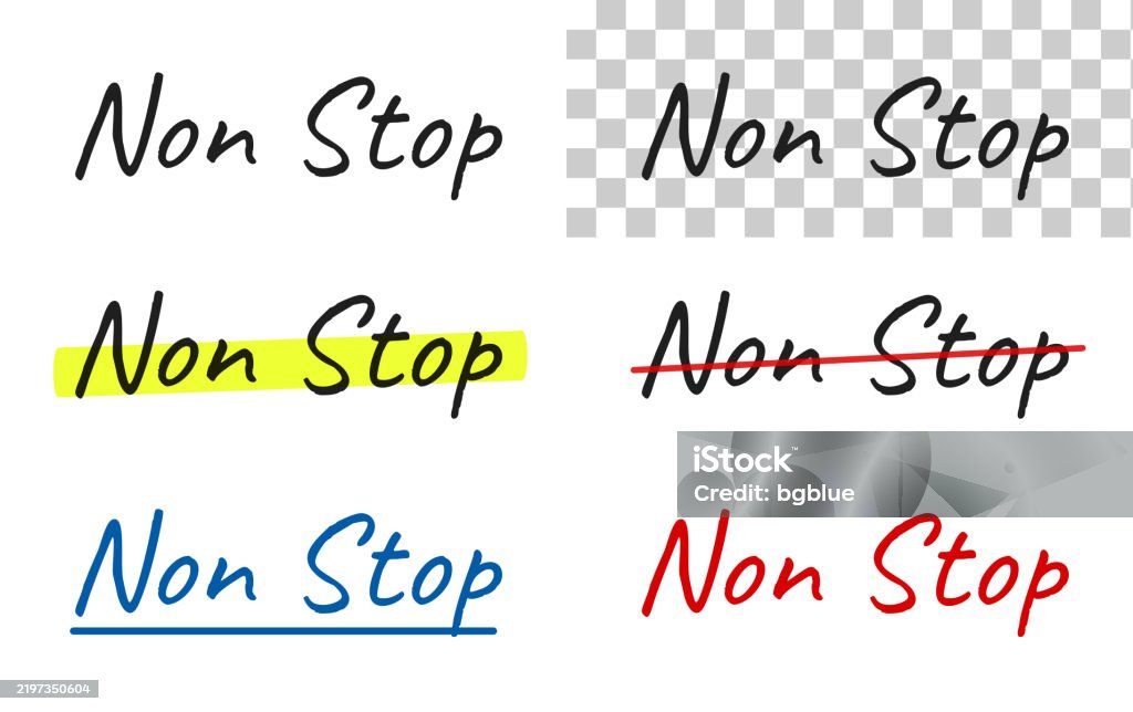 Non Stop - Handwritten text, highlighted, crossed out, underlined on blank background Non Stop. Handwritten text isolated on a white background for your own design. Set of 6 handwritten texts in different styles: - Black ink text, - Neon yellow highlighted text, - Red crossed out text, - Blue ink text, - Blue underlined text, - Red ink text. Vector Illustration (EPS file, well layered and grouped). Easy to edit, manipulate, resize or colorize. Vector and Jpeg file of different sizes. Banner - Sign stock vector Non Stop - Handwritten text, highlighted, crossed out, underlined on blank background Non Stop. Handwritten text isolated on a white background for your own design. Set of 6 handwritten texts in different styles: - Black ink text, - Neon yellow highlighted text, - Red crossed out text, - Blue ink text, - Blue underlined text, - Red ink text. Vector Illustration (EPS file, well layered and grouped). Easy to edit, manipulate, resize or colorize. Vector and Jpeg file of different sizes. Banner - Sign stock vector