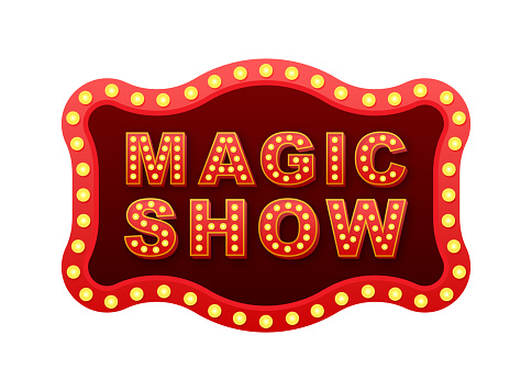 Magic Show Sign With Glowing Light Bulbs Attracting Audience Stock ...