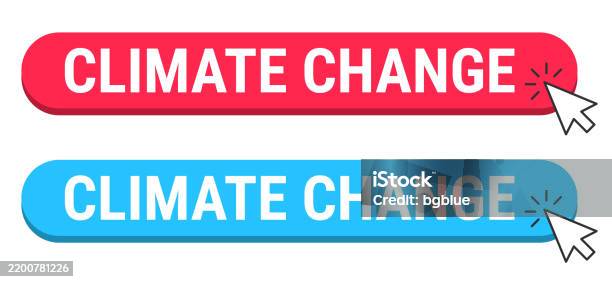 Climate Change Button Climate Change Red And Blue Buttons With Cursor On White Background ...