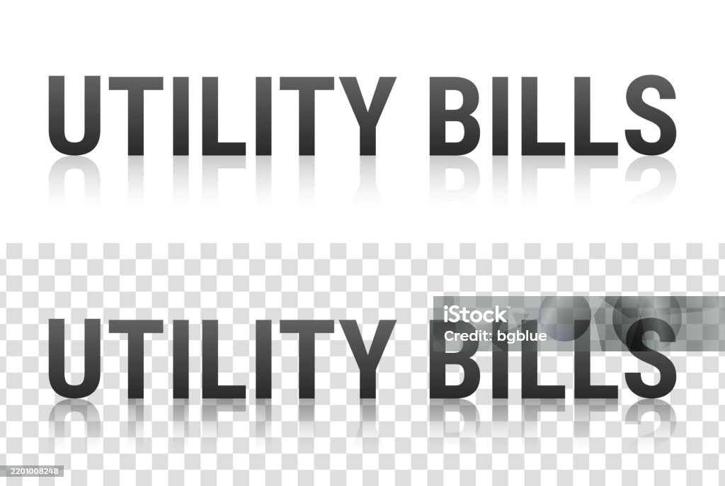 Utility Text Utility Bills Text With Reflection On Transparent Background Stock ...
