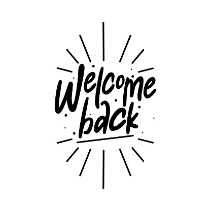 Coming Back Lettering Welcome Back Lettering Vector Design Stock Illustration - Download ...