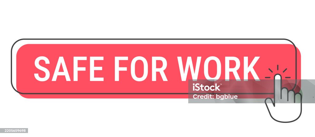 Work Save Button Safe For Work Click Button With Hand Cursor On White Background Stock ...