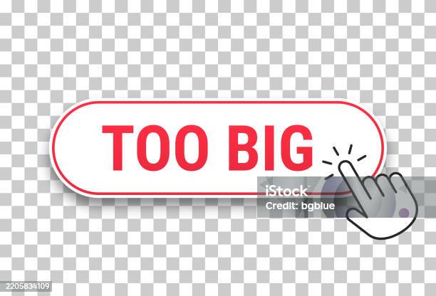 Too Big 3d Click Web Button With Hand Cursor On Blank Background Stock ...
