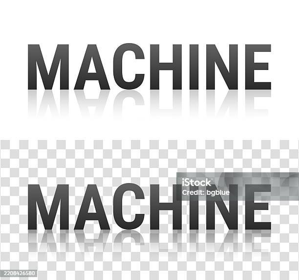 Machine Text With Reflection On Transparent Background Stock ...