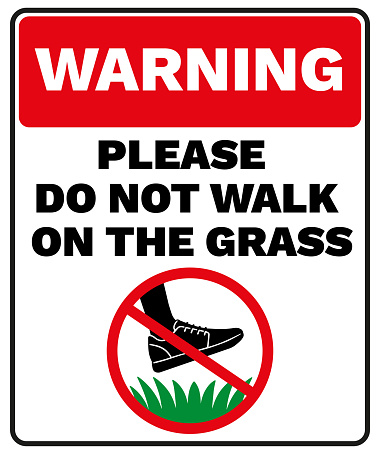 Do Not Walk On Ramp Warning Sign Please Do Not Walk On The Grass No Walking On Grass Symbol ...