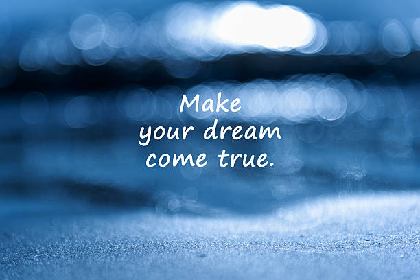 Inspirational quotes make your dream come true
