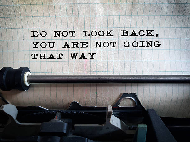 DO NOT LOOK BACK, YOU ARE NOT GOING THAT WAY
