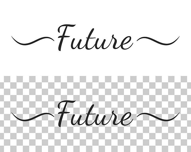 Future. Trendy calligraphy text with swashes on the sides. Handwritten text in black ink, isolated on white and transparent backgrounds for your own design. Vector Illustration (EPS file, well layered and grouped). Easy to edit, manipulate, resize or colorize. Vector and Jpeg file of different sizes.