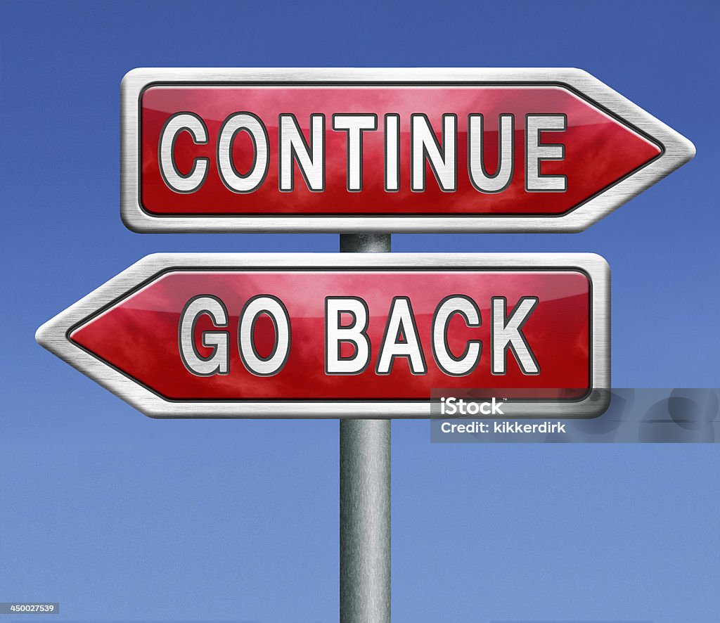 continue or go back continue or go back return never give up dont quit no quitting keep going Back Arrow Stock Photo