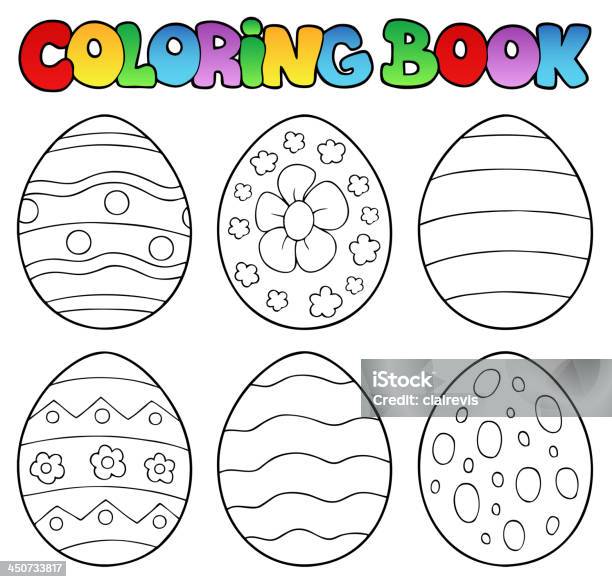 Coloring Book With Easter Eggs Stock Illustration - Download Image Now - Animal Egg, Art, Art And Craft