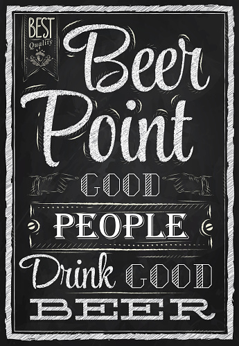 Poster with the words in chalk Point Beer good people drink good beer Lettering.