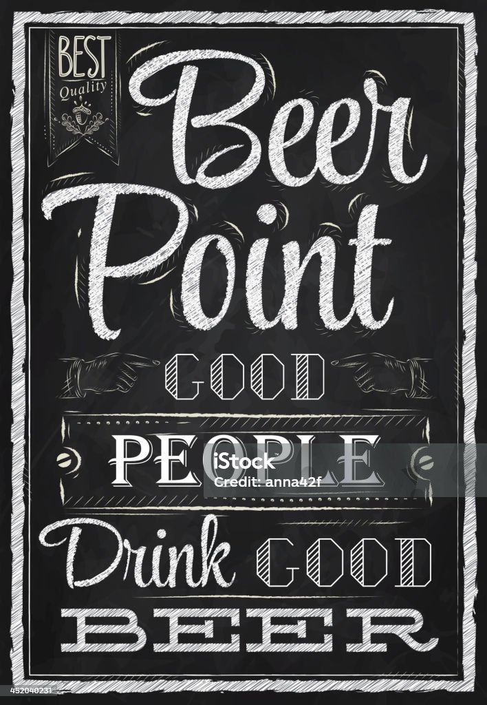 Chalkboard beer poster Poster with the words in chalk Point Beer good people drink good beer Lettering. Chalkboard - Visual Aid stock vector