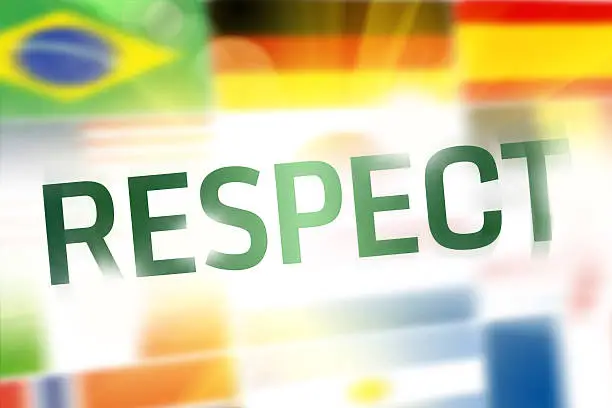 Respect written on abstract national flags background.