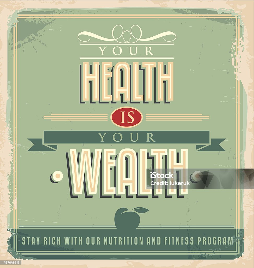 Vintage poster design with motivational message Vintage poster design with motivational message. Your health is your wealth vector graphic design.  Abstract stock vector