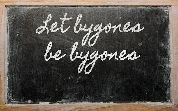 Photo of expression -  Let bygones be