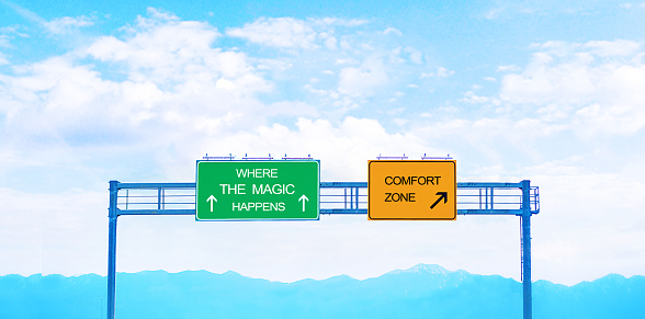Where the magic happens & Comfort zone road signs on highway