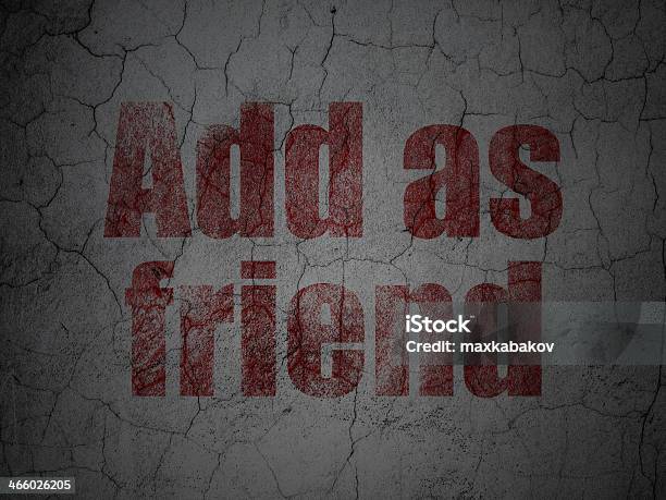 Social Media Concept Add As Friend On Grunge Wall Background Stock Photo - Download Image Now