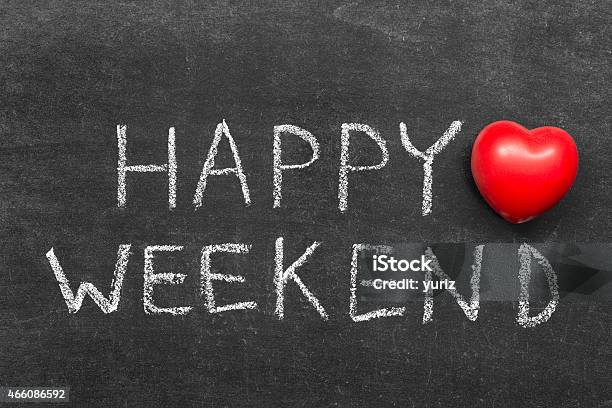 Happy Weekend Stock Photo - Download Image Now - 2015, Chalkboard - Visual Aid, Cheerful