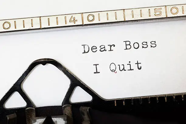 Photo of Dear Boss i Quit. Written on old typewriter