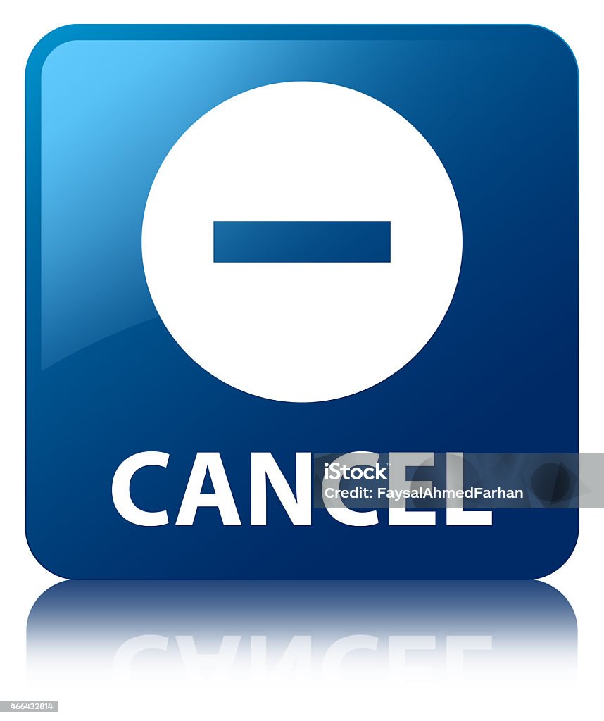 Cancel blue square button 2015 stock illustration