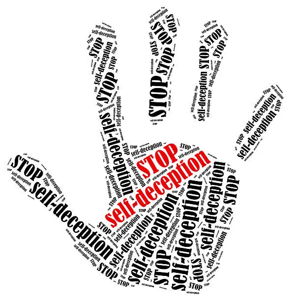 Stop self-deception. Word cloud illustration in shape of hand print showing protest.