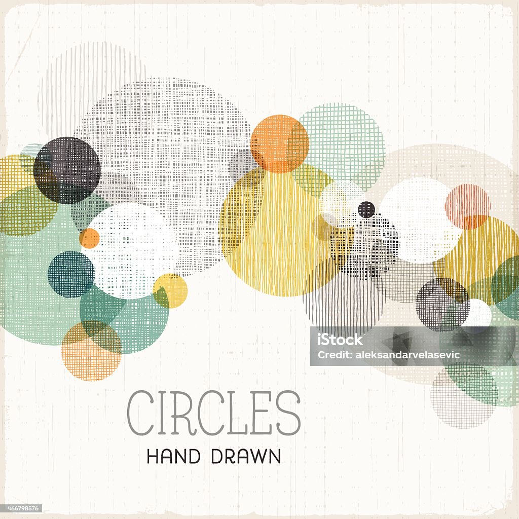 Hand Drawn Circles Background Abstract hand drawn and textured circles background.EPS 10 file with transparencies.File is layered with global colors. Uncropped AI 10 file and hi-res jpeg without text included.More works like this linked below. Backgrounds stock vector
