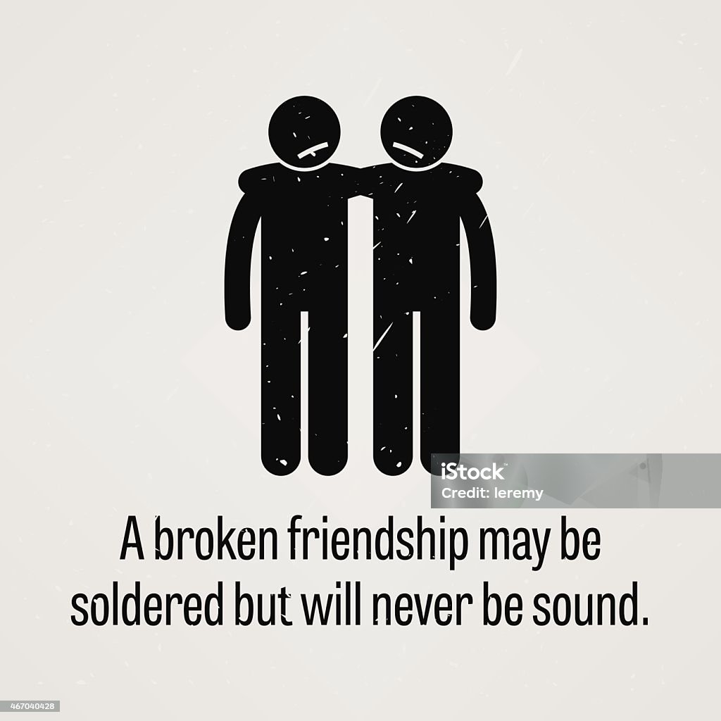 Broken Friendship May Be Soldered But Will Never Be Sound Stock ...