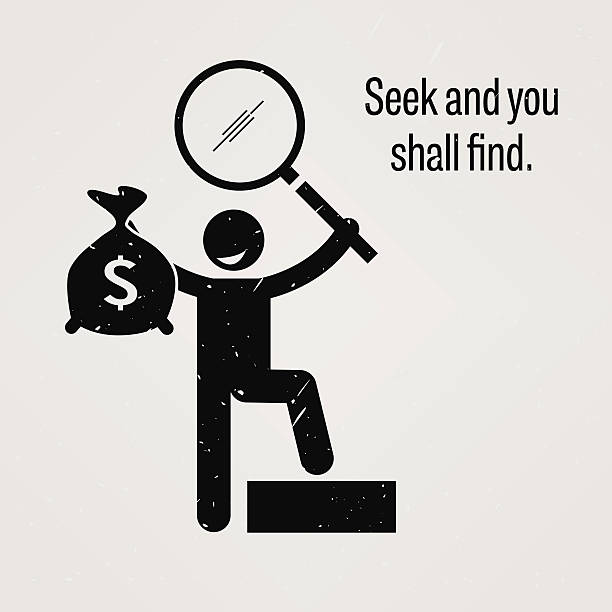 Seek and you shall find A motivational and inspirational poster representing the proverb sayings, Seek and you shall find with simple human pictogram. currency chasing discovery making money stock illustrations