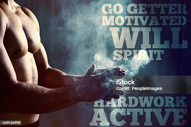 With A Strong Will You Can Build A Strong Body Stock Photo - Download Image Now - 2015, Active Lifestyle, Activity