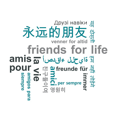 Friends for life, translated in several languages