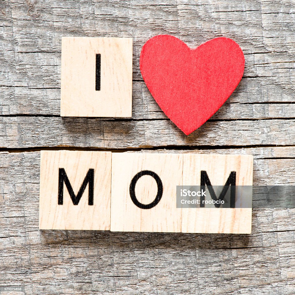 I Love Mom Concept Stock Photo - Download Image Now - 2015 ...