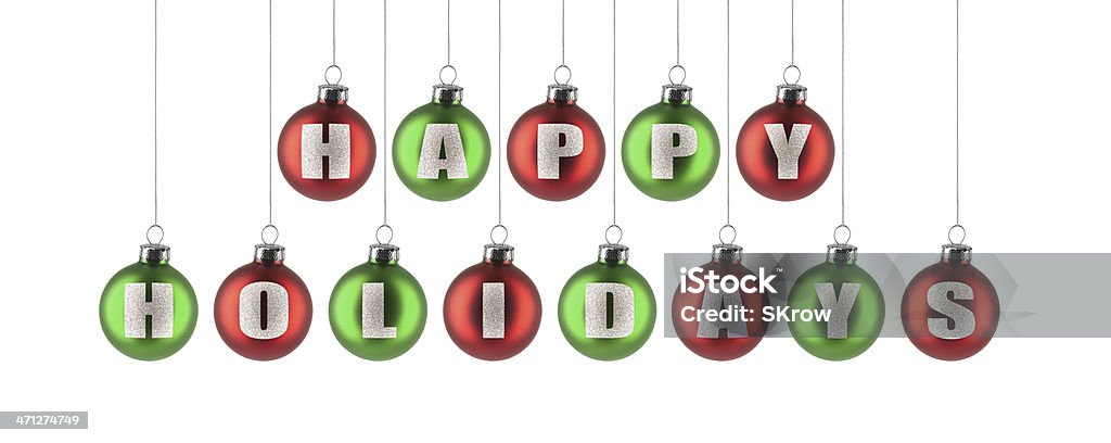 Happy Holidays Ornaments "Happy Holidays" spelled out in red and green Christmas ornaments with glitter letters. Isolated on a white background. Happy Holidays - Short Phrase Stock Photo