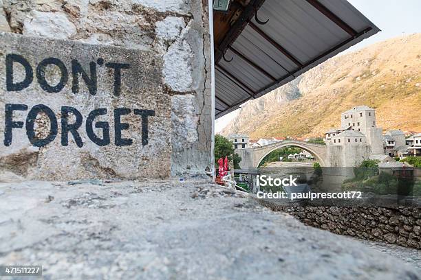 Mostar Bridge And Dont Forget Sign Stock Photo - Download Image Now - Arch - Architectural Feature, Architecture, Balkans