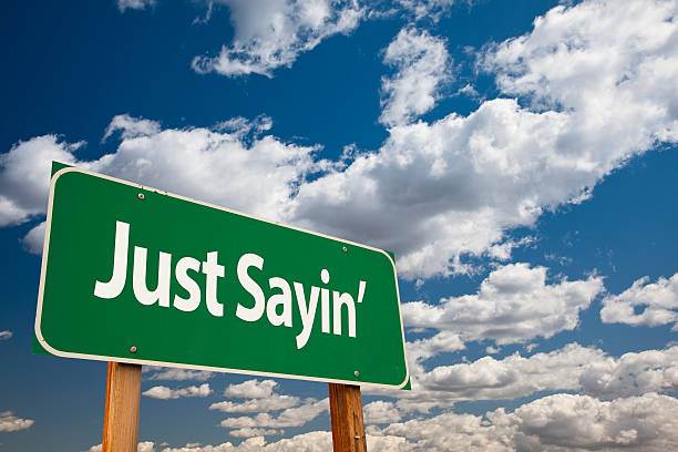 istock Just Sayin' Green Road Sign 471759113