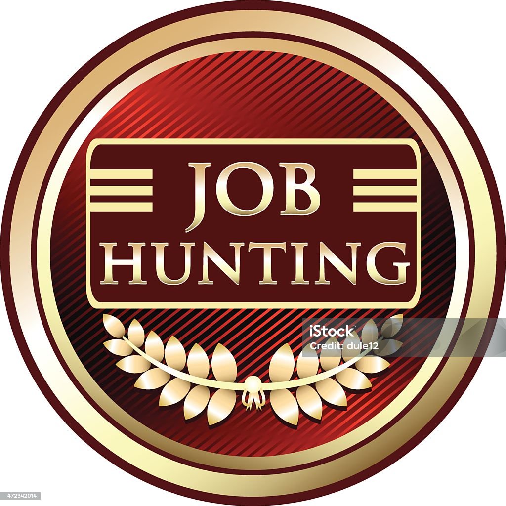 Job Hunting Gold Emblem Job hunting gold emblem with a laurel wreath. 2015 stock vector