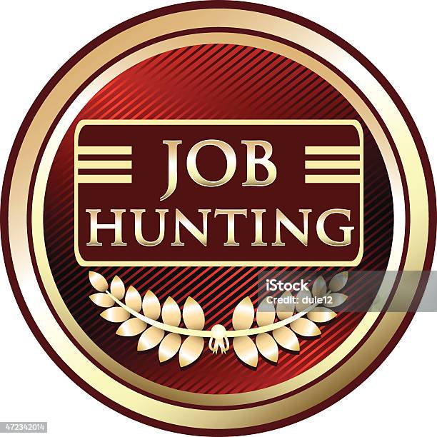 Job Hunting Gold Emblem Stock Illustration - Download Image Now - 2015, Advertisement, Aspirations