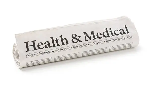 Photo of Rolled newspaper with the headline Health and Medical