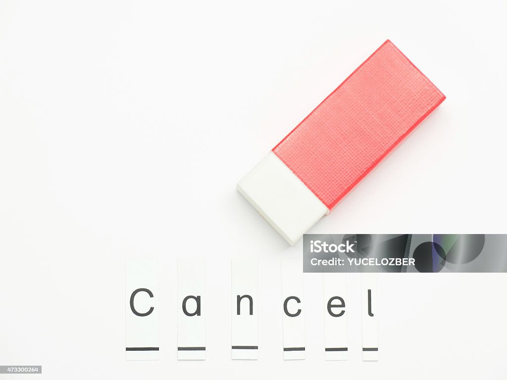 'Cancel' text with an eraser isolated on white. Cancel word with an eraser on white background.Concept and ideas. 2015 Stock Photo