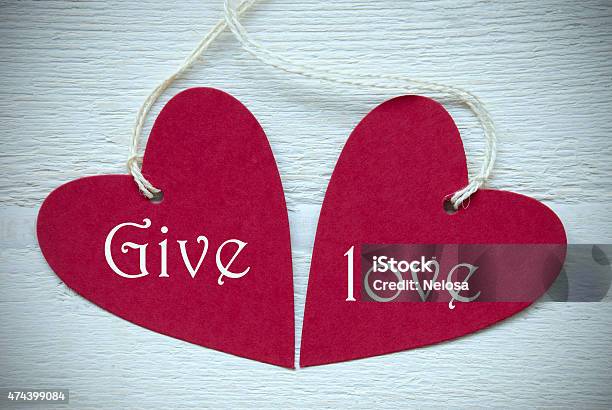 Two Red Hearts With Give Love Stock Photo - Download Image Now - 2015, Abstract, Color Image