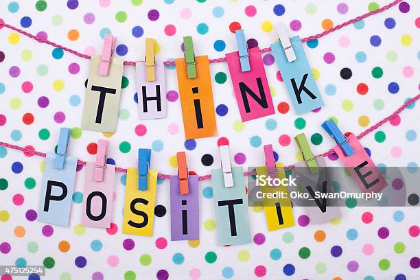 Think Positive Stock Photo - Download Image Now - 2015, Advice, Alphabet