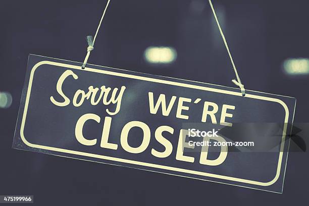 Closed Sign Stock Photo - Download Image Now - Closed Sign, Unemployment, Business