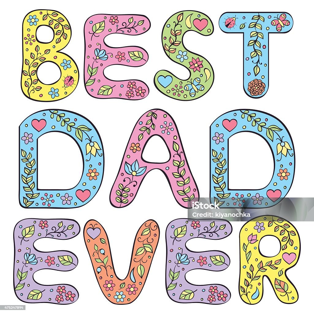 Best dad ever. Best dad ever. Vector illustration of father's day card 2015 stock vector