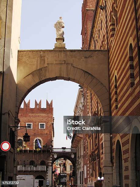 Street In Verona Old And Beautiful Italy Stock Photo - Download Image Now - 2015, Alley, Arch - Architectural Feature