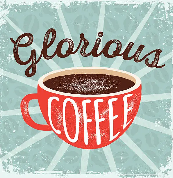 Vector illustration of Glorious Coffee Vector Poster
